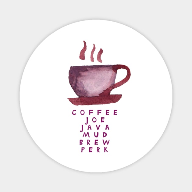 Coffee, Joe, Java, Mud, Brew, Perk Magnet by INKUBATUR